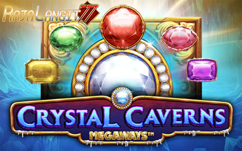 Tips Capai kemenangan di Game Crystal Caverns Megaways