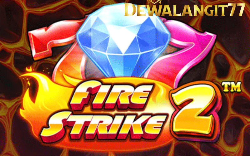 Panduan agar meraih keberhasilan di Permainan Fire Strike 2